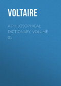 A Philosophical Dictionary, Volume 05