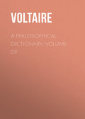 A Philosophical Dictionary, Volume 09