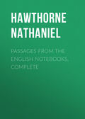 Passages from the English Notebooks, Complete