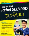 Canon EOS Rebel SL1\/100D For Dummies