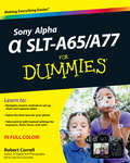 Sony Alpha SLT-A65 \/ A77 For Dummies