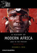 A History of Modern Africa. 1800 to the Present