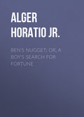 Ben\'s Nugget; Or, A Boy\'s Search For Fortune