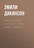 Poems by Emily Dickinson, Three Series, Complete