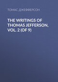The Writings of Thomas Jefferson, Vol. 2 (of 9)