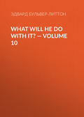 What Will He Do with It? — Volume 10