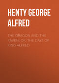 The Dragon and the Raven; Or, The Days of King Alfred