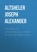 The Rock of Chickamauga: A Story of the Western Crisis