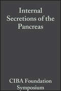 Internal Secretions of the Pancreas, Volume 9