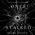 Once Stalked