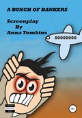 A bunch of bankers. Screenplay