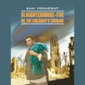 Бойня номер пять, или крестовый поход детей \/ Бойня номер пять, или крестовый поход детей.