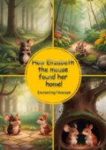 How Elizabeth the mouse found her home!