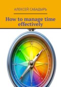 How to manage time effectively