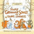 Simple Grammar Songs for Young Learners (Простая английская грамматика в песнях для детей и взрослых)