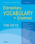 Elementary Vocabulary + Grammar. The Keys