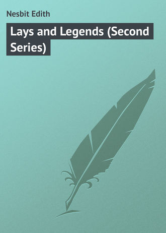 Lays and Legends (Second Series)