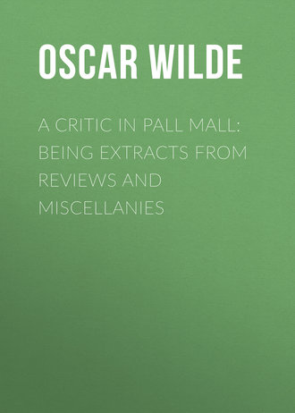 A Critic in Pall Mall: Being Extracts from Reviews and Miscellanies