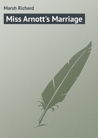 Miss Arnott\'s Marriage