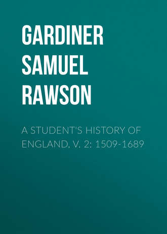A Student\'s History of England, v. 2: 1509-1689