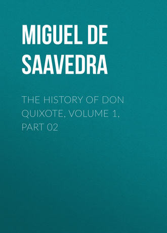 The History of Don Quixote, Volume 1, Part 02