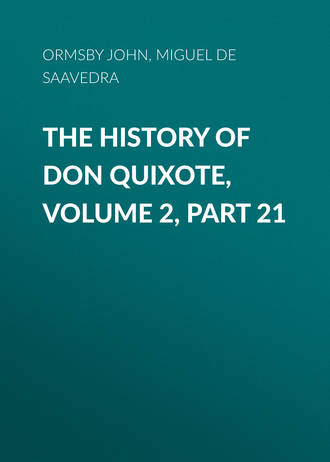 The History of Don Quixote, Volume 2, Part 21