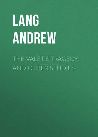 The Valet\'s Tragedy, and Other Studies