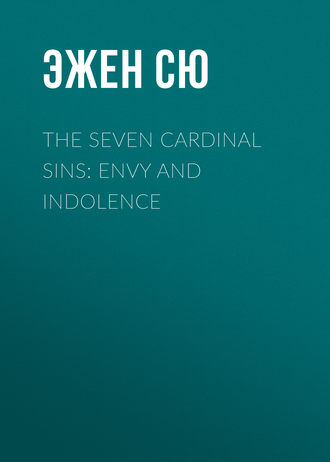 The Seven Cardinal Sins: Envy and Indolence