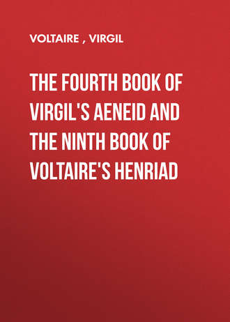 The Fourth Book of Virgil\'s Aeneid and the Ninth Book of Voltaire\'s Henriad