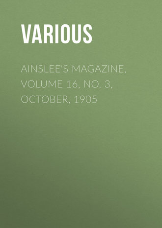 Ainslee\'s magazine, Volume 16, No. 3, October, 1905