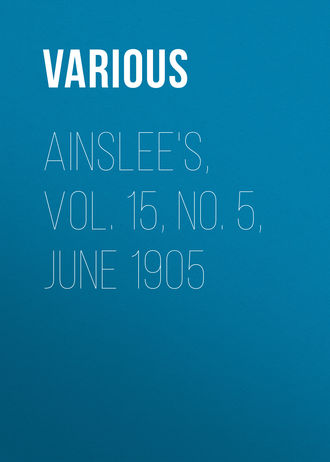 Ainslee\'s, Vol. 15, No. 5, June 1905