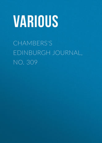 Chambers\'s Edinburgh Journal, No. 309