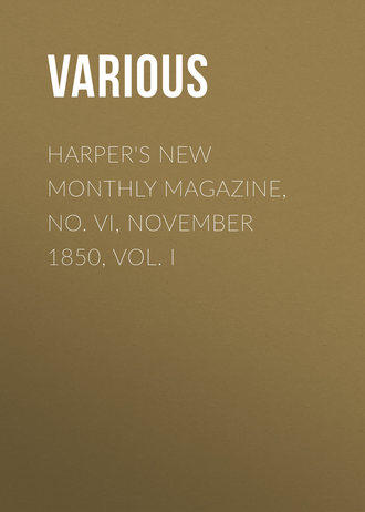 Harper\'s New Monthly Magazine, No. VI, November 1850, Vol. I