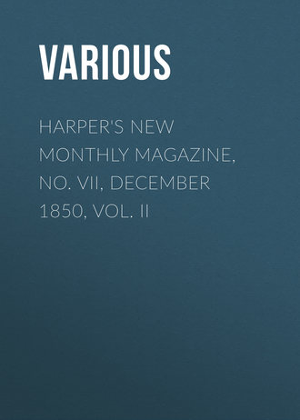 Harper\'s New Monthly Magazine, No. VII, December 1850, Vol. II