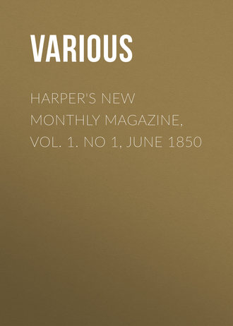 Harper\'s New Monthly Magazine, Vol. 1. No 1, June 1850