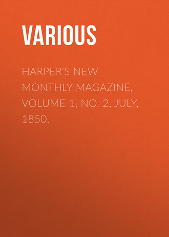 Harper\'s New Monthly Magazine, Volume 1, No. 2, July, 1850.