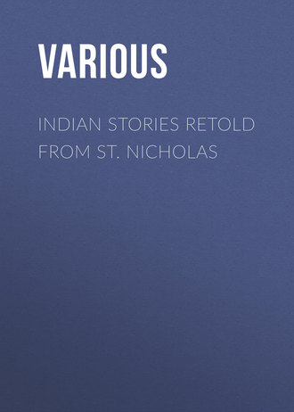 Indian Stories Retold From St. Nicholas