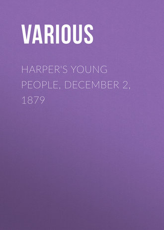 Harper\'s Young People, December 2, 1879