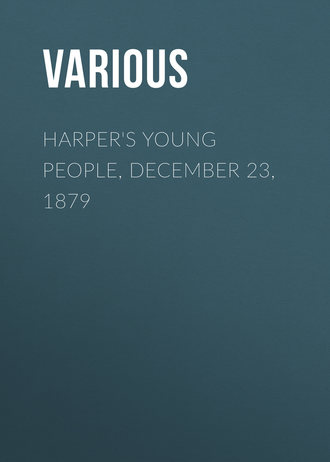 Harper\'s Young People, December 23, 1879