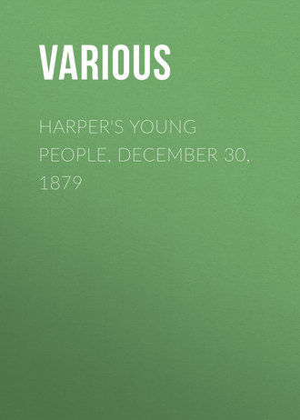 Harper\'s Young People, December 30, 1879