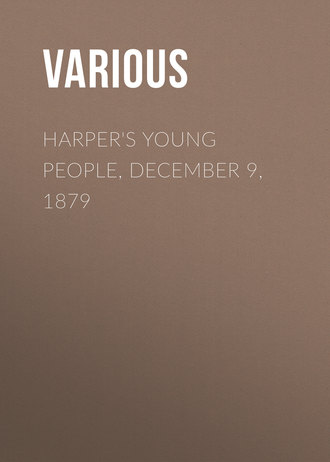 Harper\'s Young People, December 9, 1879