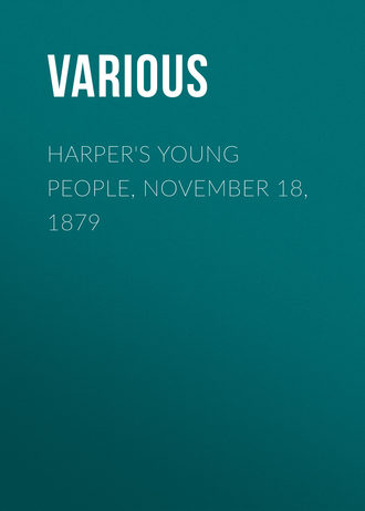 Harper\'s Young People, November 18, 1879