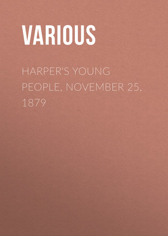 Harper\'s Young People, November 25, 1879