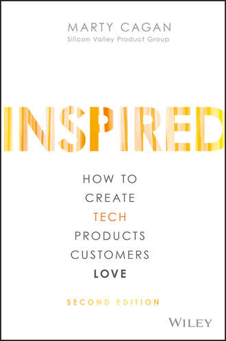 INSPIRED. How to Create Tech Products Customers Love