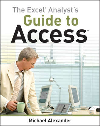 The Excel Analyst\'s Guide to Access