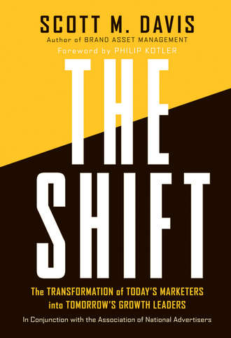 The Shift. The Transformation of Today\'s Marketers into Tomorrow\'s Growth Leaders