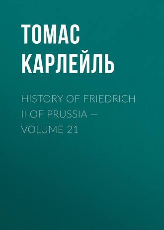History of Friedrich II of Prussia — Volume 21