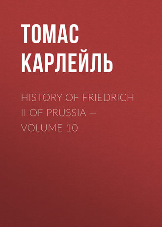 History of Friedrich II of Prussia — Volume 10