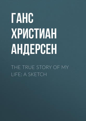 The True Story of My Life: A Sketch