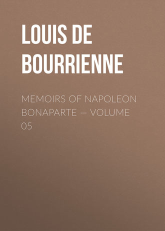 Memoirs of Napoleon Bonaparte — Volume 05